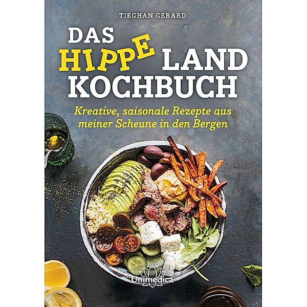 Das hippe Landkochbuch, Tieghan Gerard