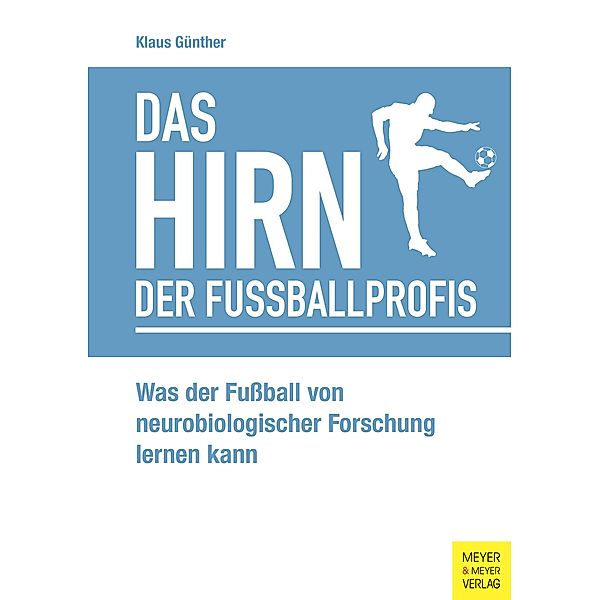 Das Hirn der Fußballprofis, Klaus Günther