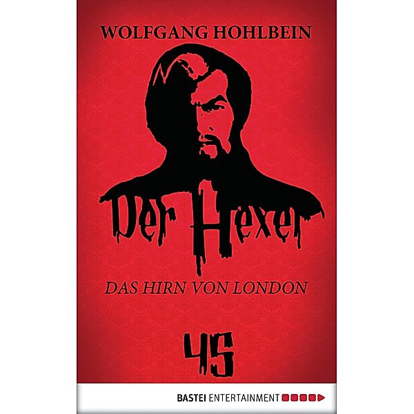 Das Hirn von London / Der Hexer Bd.45, Wolfgang Hohlbein