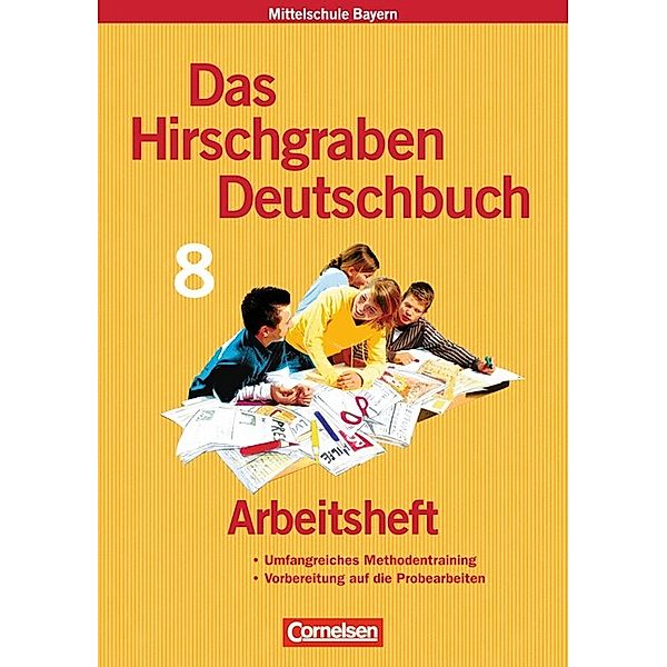 Das Hirschgraben Deutschbuch, Mittelschule Bayern: Das Hirschgraben Deutschbuch - Mittelschule Bayern - 8. Jahrgangsstufe, Marion Bruckmeier