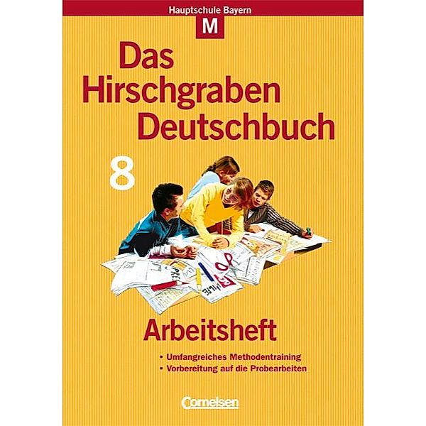 Das Hirschgraben Deutschbuch, Mittelschule Bayern: Das Hirschgraben Deutschbuch - Mittelschule Bayern - 8. Jahrgangsstufe, Marion Bruckmeier