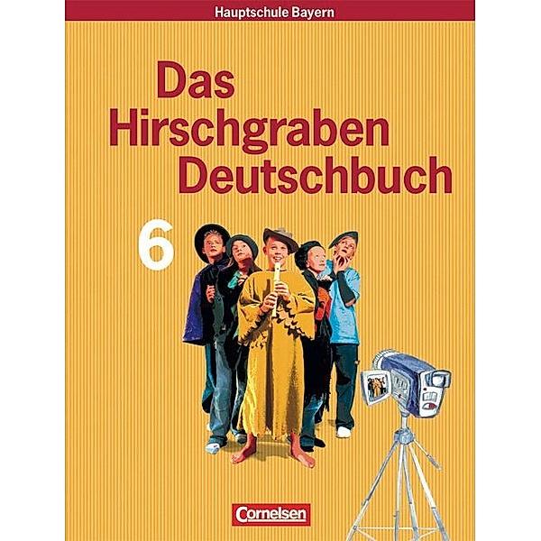Das Hirschgraben Deutschbuch, Mittelschule Bayern: Das Hirschgraben Deutschbuch - Mittelschule Bayern - 6. Jahrgangsstufe, Susanne Bonora