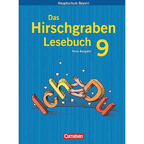 Das Hirschgraben Lesebuch - Mittelschule Bayern - 9. Jahrgangsstufe, Renate Arbeus, Dietmar Bimek, Eva-Marie Häußler