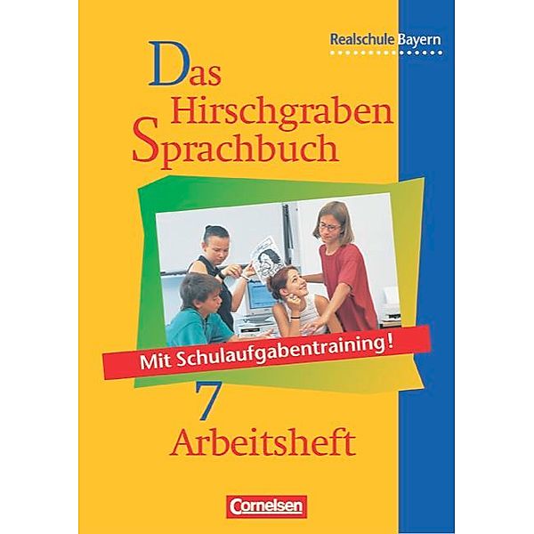 Das Hirschgraben Sprachbuch, Ausgabe Realschule Bayern: Das Hirschgraben Sprachbuch - Ausgabe für die sechsstufige Realschule in Bayern - 7. Jahrgangsstufe, Astrid Kreibich