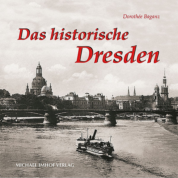 Das historische Dresden, Dorothée Baganz