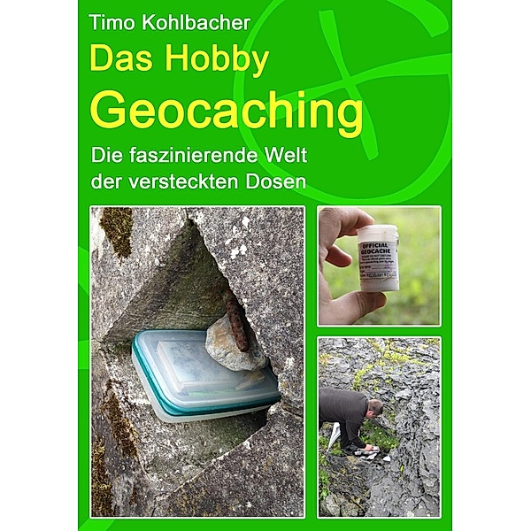 Das Hobby Geocaching, Timo Kohlbacher