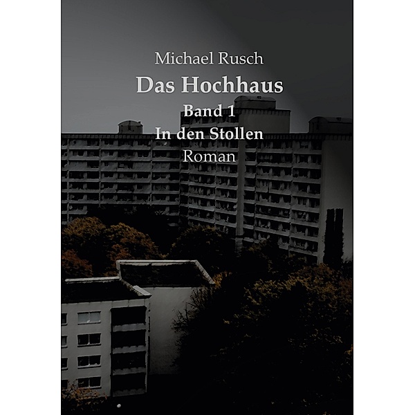 Das Hochhaus Band 1 / Das Hochhaus Bd.1, Michael Rusch