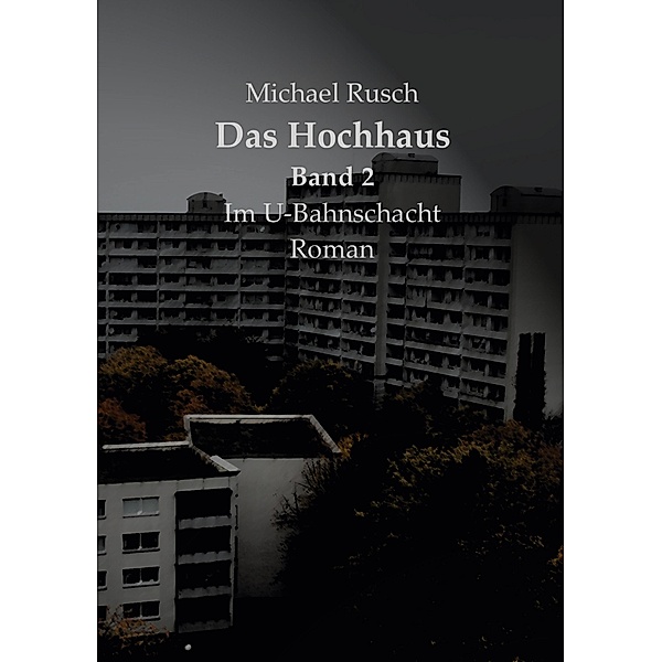 Das Hochhaus / Das Hochhaus Bd.2, Michael Rusch