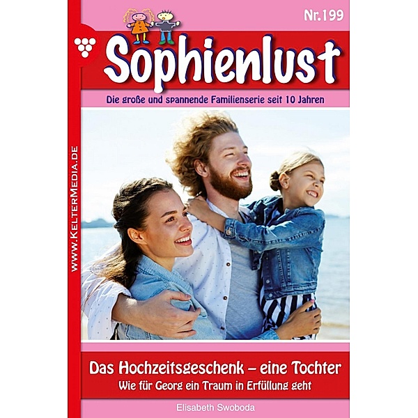 Das Hochzeitsgeschenk -eine Tochter / Sophienlust Bd.199, Elisabeth Swoboda
