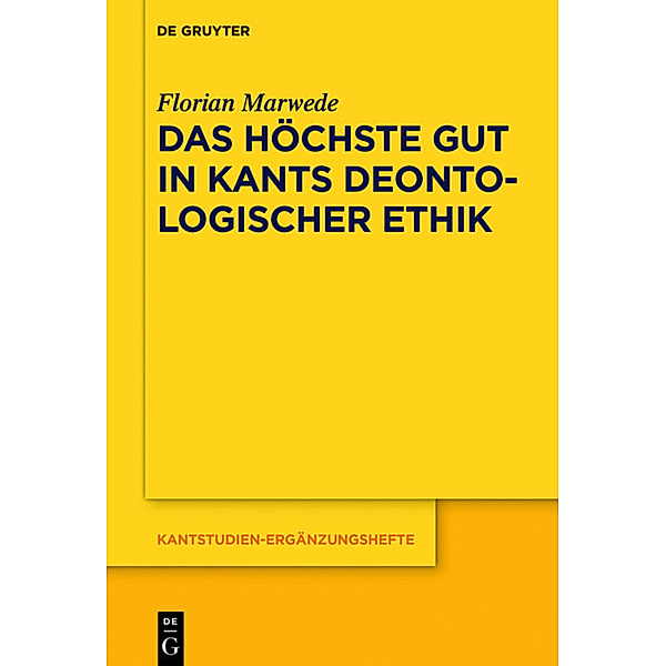 Das höchste Gut in Kants deontologischer Ethik, Florian Marwede