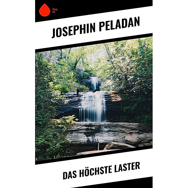 Das höchste Laster, Josephin Peladan