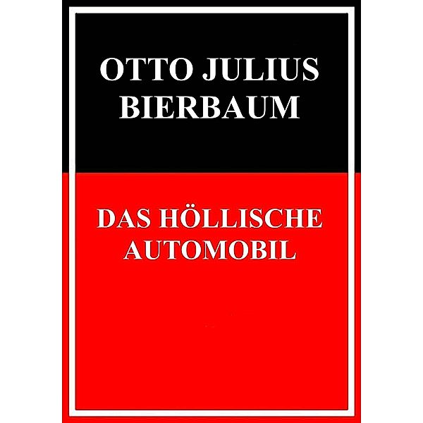Das höllische Automobil, Otto Julius Bierbaum