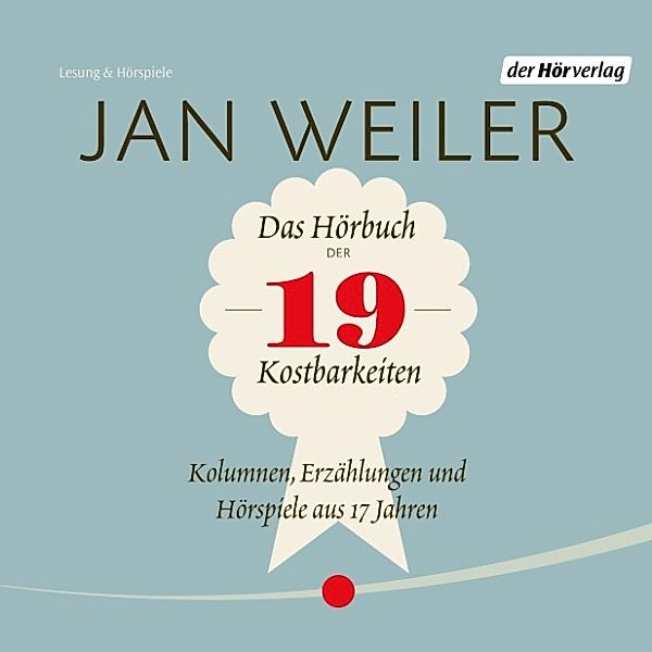 Das Hörbuch der 19 Kostbarkeiten, Jan Weiler