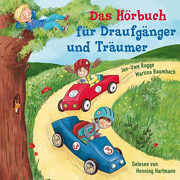 Das Hörbuch für Draufgänger und Träumer, Jan-Uwe Rogge, Martina Baumbach