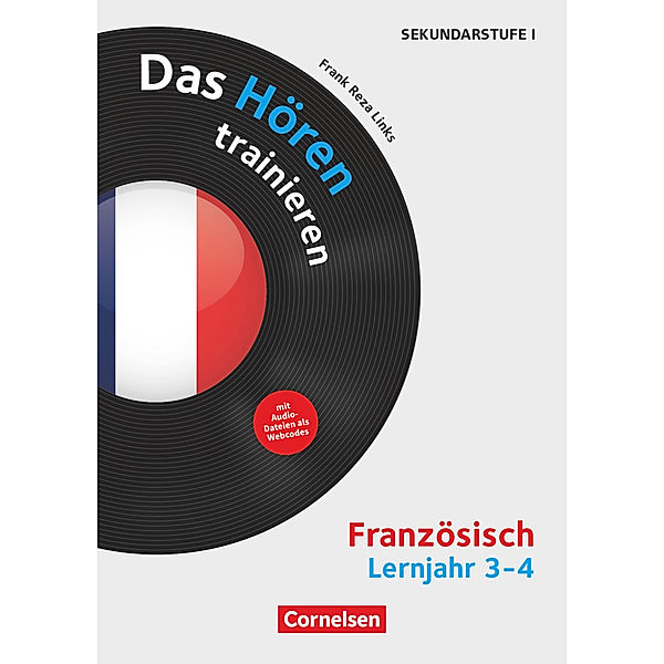 Das Hören trainieren - Hörkompetenz in den Fremdsprachen Sekundarstufe I/II - Französisch - Lernjahr 3/4, Frank Reza Links