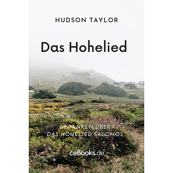 Das Hohelied, Hudson Taylor