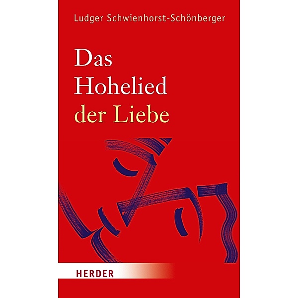 Das Hohelied der Liebe, Ludger Schwienhorst-Schönberger