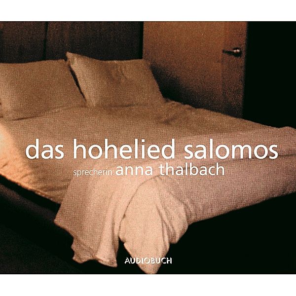 Das Hohelied Salomos, 1 Audio-CD, Anna Thalbach