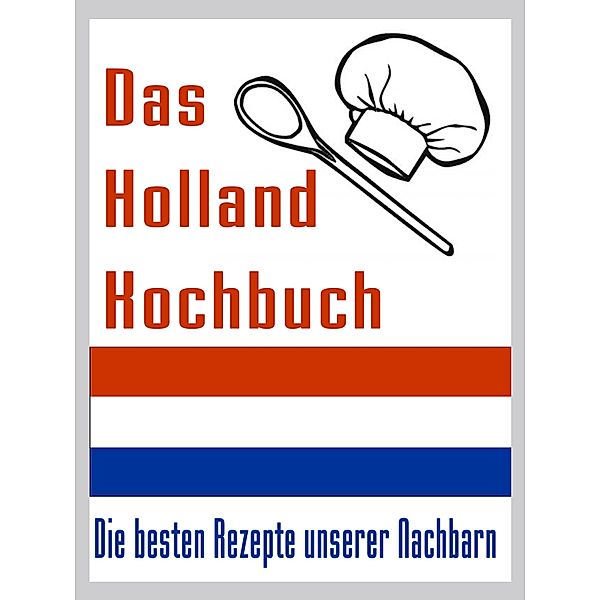 Das Holland Kuchbuch, Arthur Lichtbeck