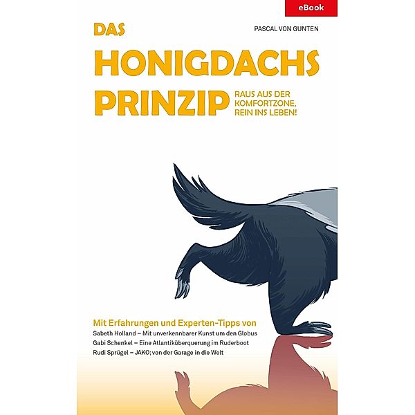 Das Honigdachsprinzip, Pascal von Gunten