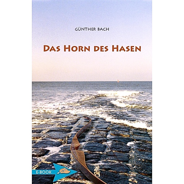 Das Horn Des Hasen, Günther Bach