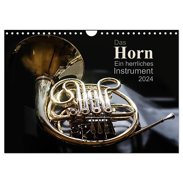 Das Horn, ein herrliches Instrument (Wandkalender 2024 DIN A4 quer), CALVENDO Monatskalender, Christiane calmbacher