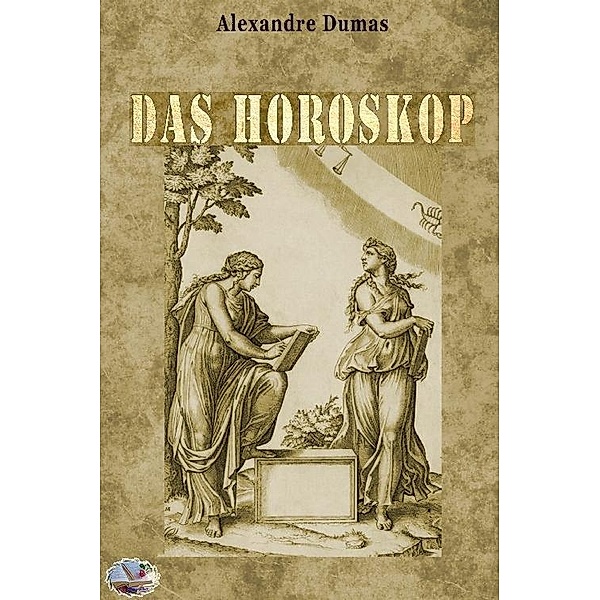 Das Horoskop, Alexandre Dumas