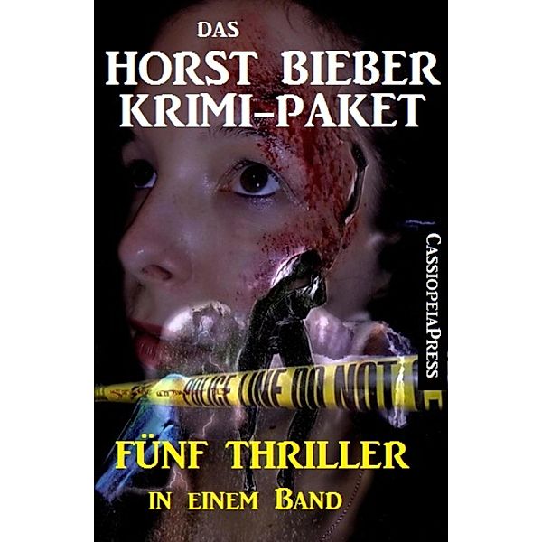 Das Horst Bieber Krimi-Paket: Fünf Thriller in einem Band, Horst Bieber