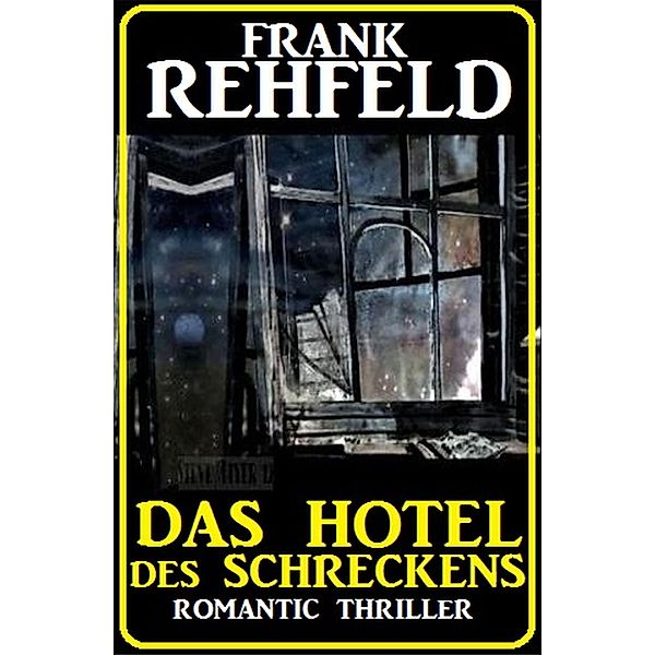 Das Hotel des Schreckens, Frank Rehfeld