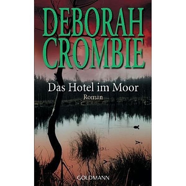 Das Hotel im Moor / Duncan Kincaid & Gemma James Bd.1, Deborah Crombie