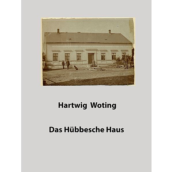 Das Hübbesche Haus, Hartwig Woting