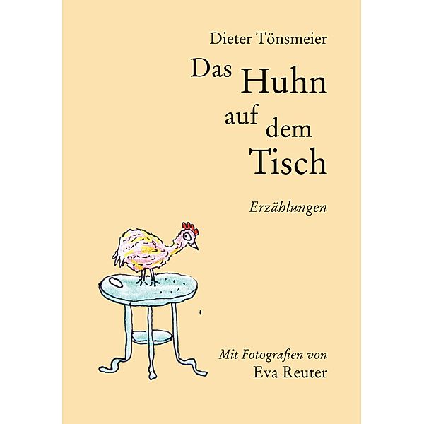 Das Huhn auf dem Tisch, Dieter Tönsmeier