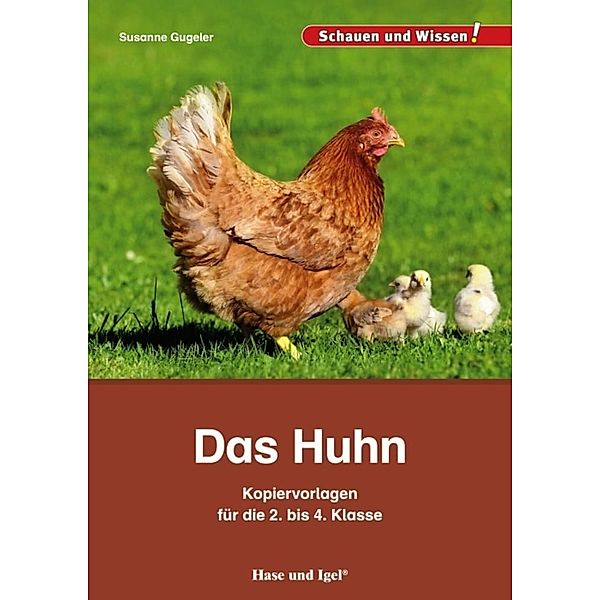 Das Huhn - Kopiervorlagen für die 2. bis 4. Klasse, Susanne Gugeler