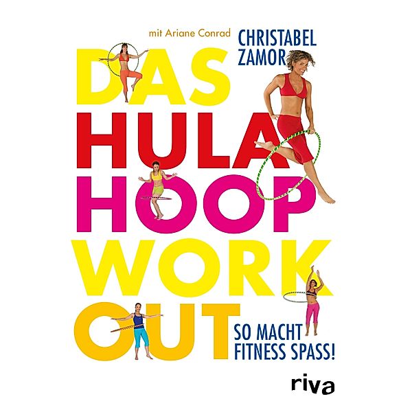 Das Hula-Hoop-Workout, Christabel Zamor, Ariane Conrad