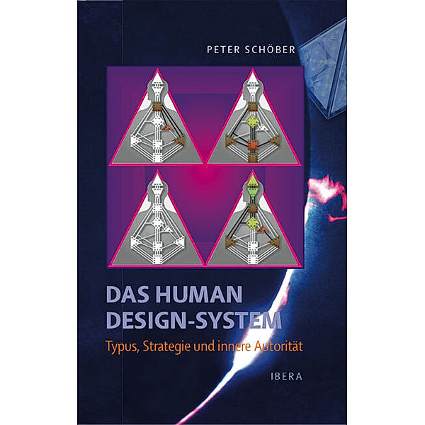 Das Human Design-System - Typus, Strategie und innere Autorität, Peter Schöber