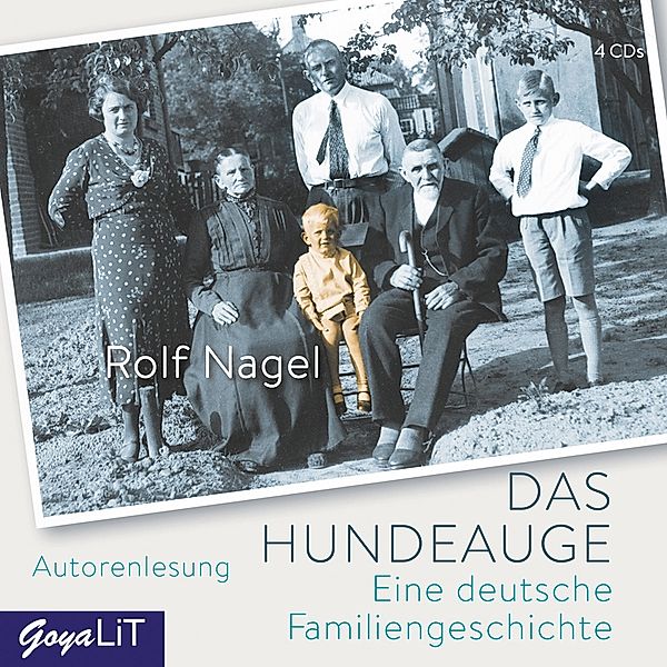 Das Hundeauge.Eine Deutsche Familiengeschichte, Rolf Nagel