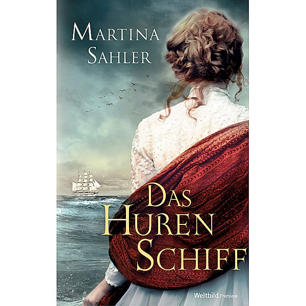 Das Hurenschiff, Martina Sahler