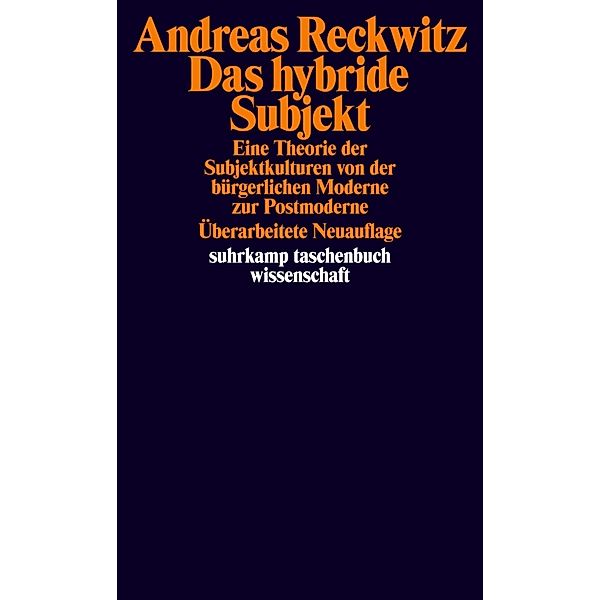 Das hybride Subjekt, Andreas Reckwitz