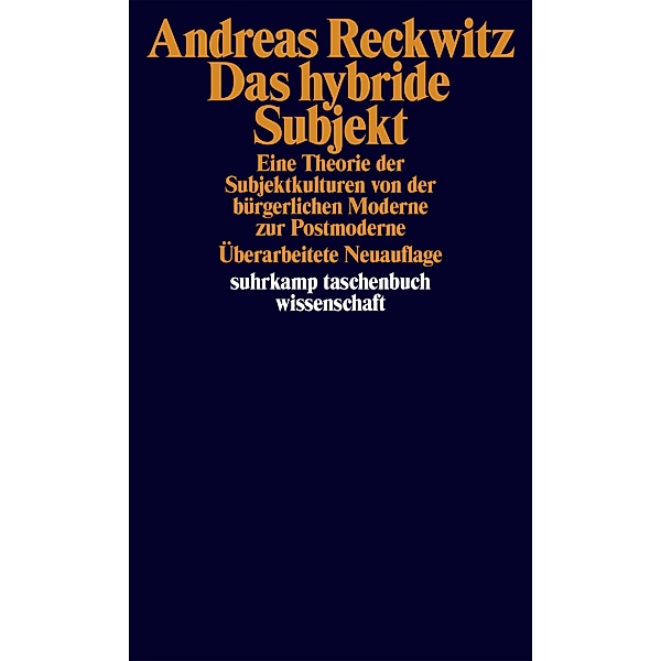 Das hybride Subjekt / suhrkamp taschenbücher wissenschaft Bd.2294, Andreas Reckwitz