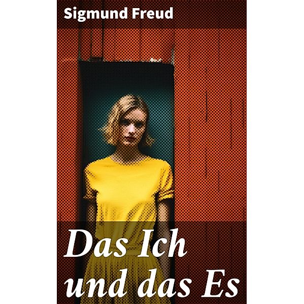 Das Ich und das Es, Sigmund Freud