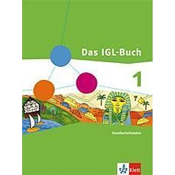 Das IGL-Buch, Ausgabe Nordrhein-Westfalen: Bd.1 Das IGL-Buch Gesellschaftslehre 1. Ausgabe Nordrhein-Westfalen