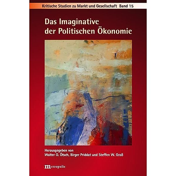 Das Imaginative der Politischen Ökonomie, Birger P. Priddat