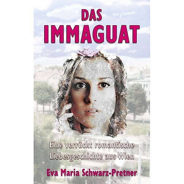 Das Immaguat, Eva Maria Schwarz-Pretner