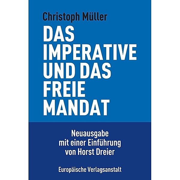 Das imperative und das freie Mandat, Christoph Müller