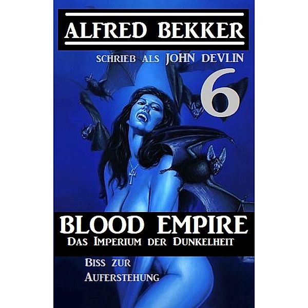 Das Imperium der Dunkelheit 6, Alfred Bekker