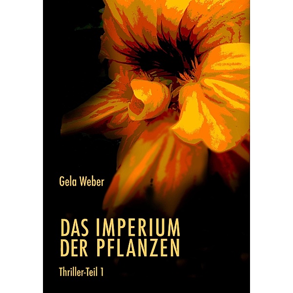 Das Imperium der Pflanzen, Gela Weber