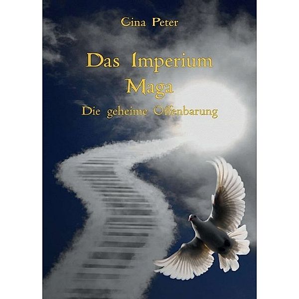 Das Imperium Maga - Die geheime Offenbarung, Gina Peter