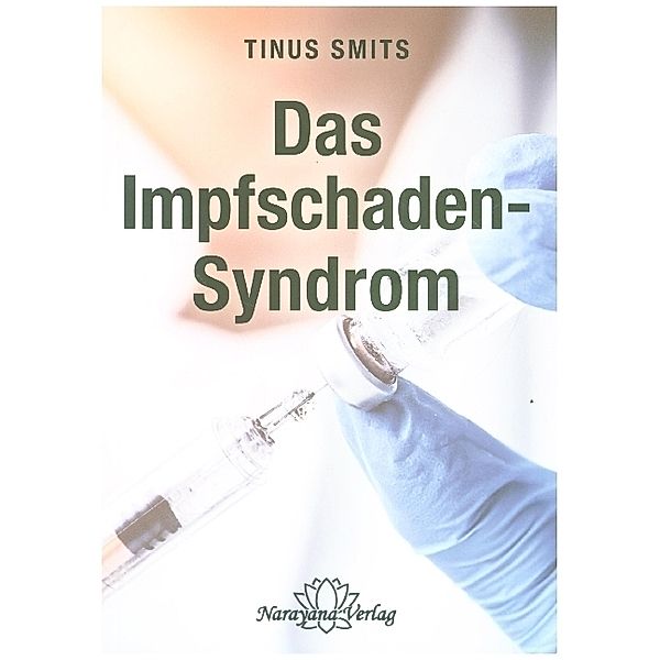Das Impfschaden-Syndrom, Tinus Smits