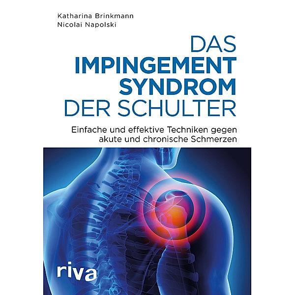 Das Impingement-Syndrom der Schulter, Nicolai Napolski, Katharina Brinkmann