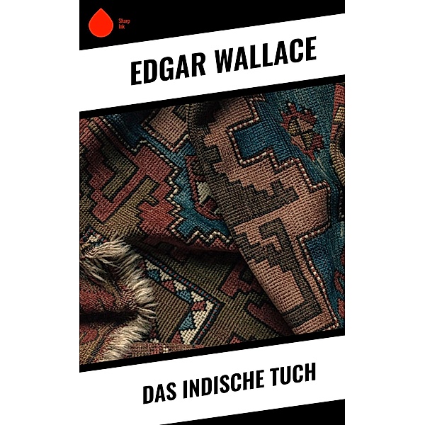 Das indische Tuch, Edgar Wallace